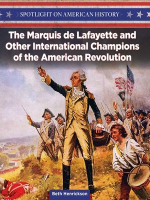 cover image of The Marquis de Lafayette and Other International Champions of the American Revolution